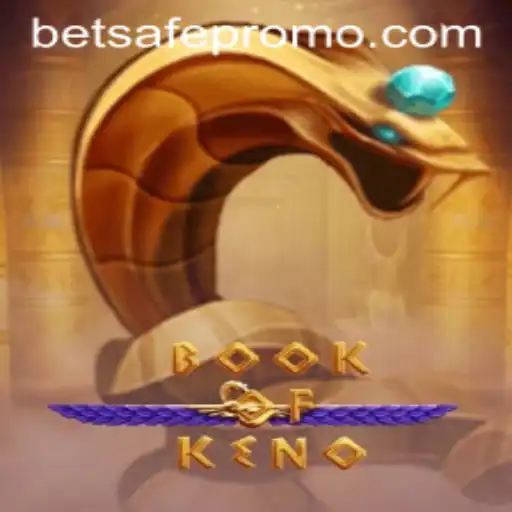 Discovering the Thrills of BookOfKeno: A Guide for Betsafe Enthusiasts