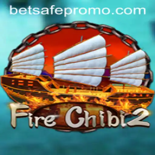 Discovering FireChibi2: An Exciting Gaming Experience with Betsafe