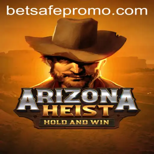 ArizonaHeist: An Exciting New Game Offered by Betsafe