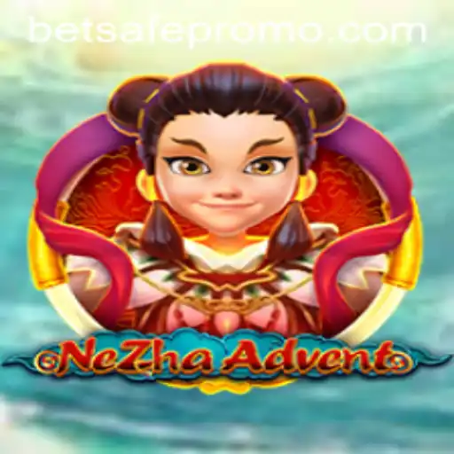 Explore the Exciting World of NeZhaAdvent: A New Era of Gaming with Betsafe